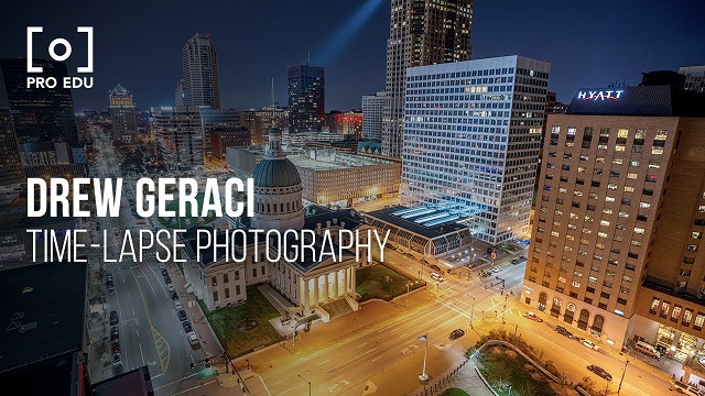 PROEDU – Time-lapse Photography with Drew Geraci