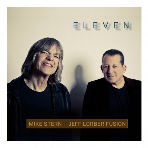 Mike Stern & Jeff Lorber Fusion – Eleven (2019) FLAC