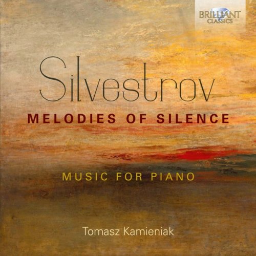Tomasz Kamieniak – Silvestrov: Melodies of Silence (2019) FLAC