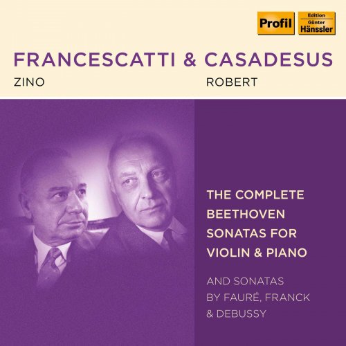 Robert Casadesus and Zino Francescatti – Beethoven, Fauré, Franck & Debussy: Violin Sonatas (2019) Flac