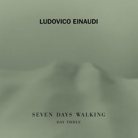 Ludovico Einaudi – Seven Days Walking (Day 3) (2019) FLAC