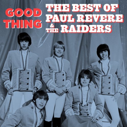 Paul Revere & The Raiders – Good Thing The Best Of Paul Revere & The Raiders (2019) Flac