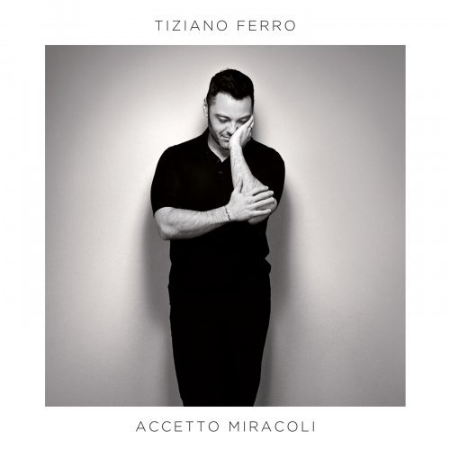 Tiziano Ferro – Accetto miracoli (2019) FLAC