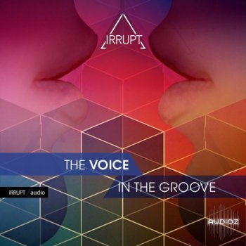 Irrupt Audio The Voice In The Groove WAV screenshot