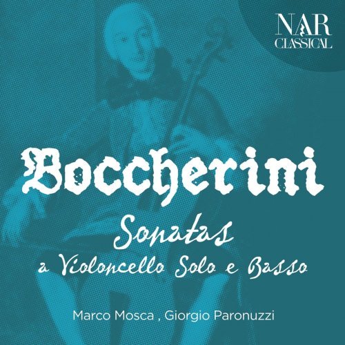 Marco Mosca – Luigi Boccherini – Sonatas a Violoncello Solo e Basso (2019) FLAC