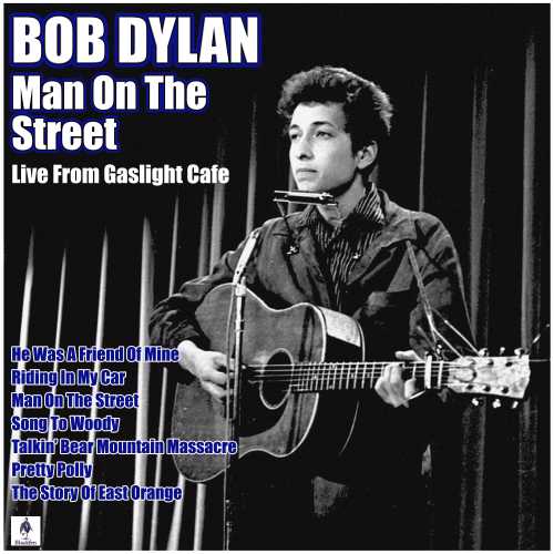 Bob Dylan – Man On The Street (2019) FLAC