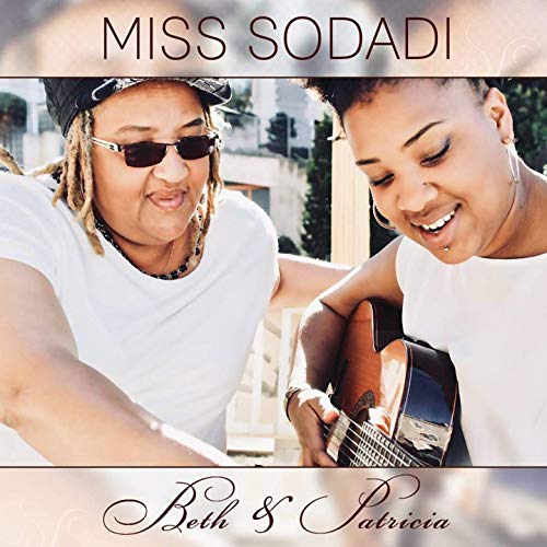 Beth & Patricia – Miss Sodadi (2019) Flac