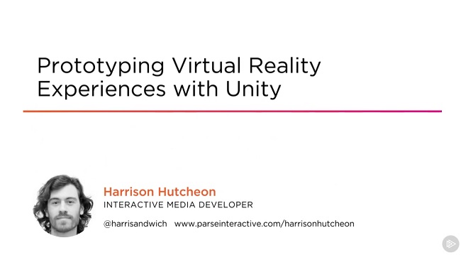 Prototyping Virtual Reality Experiences with Unity