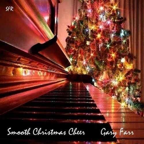 Gary Farr – Smooth Christmas Cheer (2019) FLAC