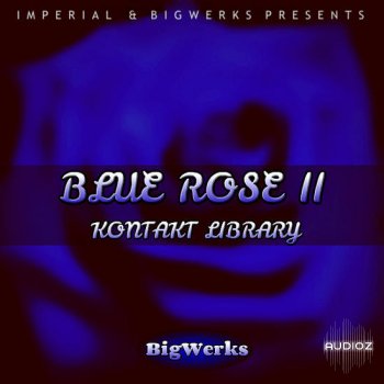 BigWerks Blue Rose II KONTAKT-DECiBEL screenshot