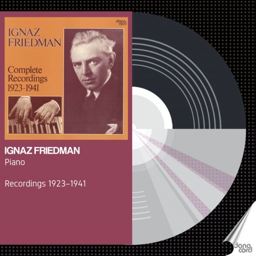 Ignaz Friedman – Ignaz Friedman – Complete Recordings 1923-1941 (2020) FLAC