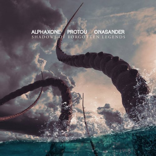 Alphaxone, protoU, Onasander – Shadows of Forgotten Legends (2020) FLAC