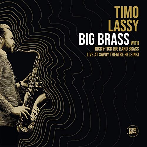 Timo Lassy – Big Brass (Live at Savoy Theatre Helsinki) (2020) FLAC