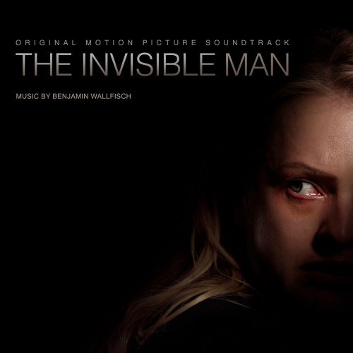 Benjamin Wallfisch – The Invisible Man (Original Motion Picture Soundtrack) (2020) FLAC