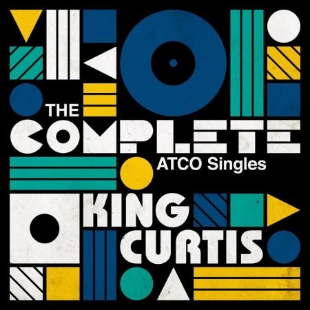 King Curtis – The Complete ATCO Singles (2020)