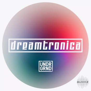 UNDRGRND Sounds Dreamtronica WAV MiDi screenshot