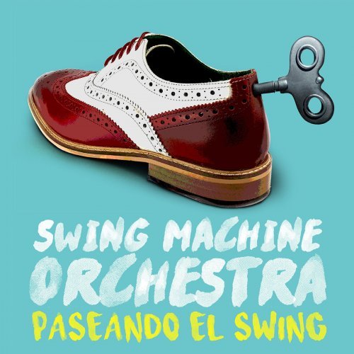 Swing Machine Orchestra – Paseando el Swing (2020)