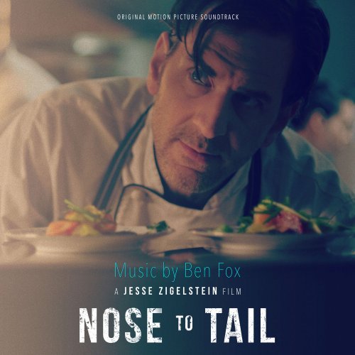Ben Fox – Nose to Tail (Original Motion Picture Soundtrack) (2020)