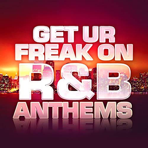 VA – Get Ur Freak On RnB Anthems (2020)