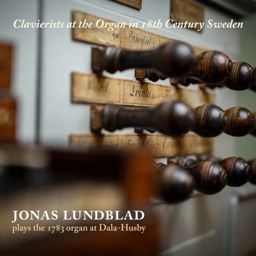 Jonas Lundblad – Clavierists at the Organ in 18th Century Sweden (2020)