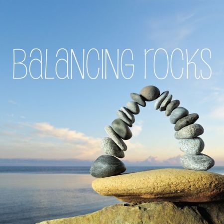 VA – Balancing Rocks (Relaxing Inspiring) (2020)