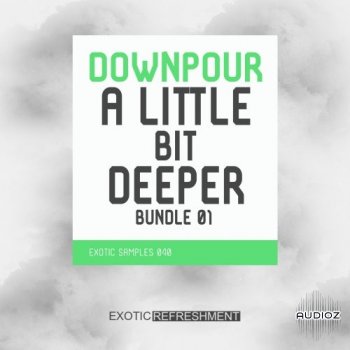 Exotic Refreshment Downpour A Little Bit Deeper Bundle 01 WAV screenshot