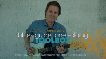 Truefire - Marko Karhu's Blues Guide Tone Soloing Toolbox TUTORiAL screenshot