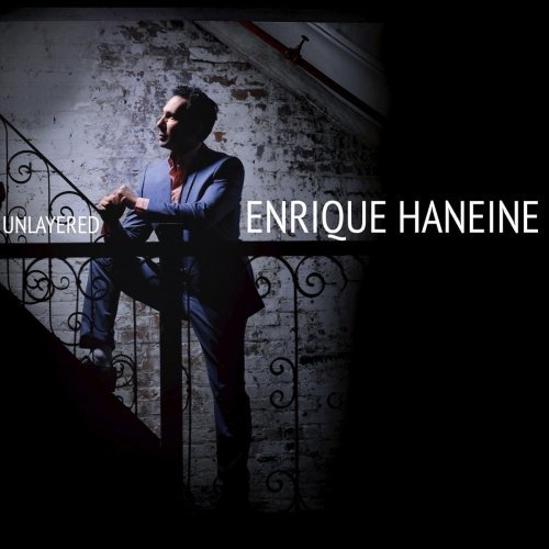 Enrique Haneine – Unlayered (2020)