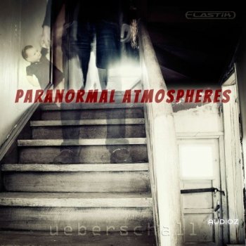Ueberschall Paranormal Atmospheres ELASTIK screenshot