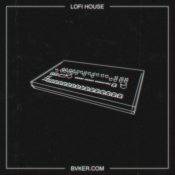 BVKER Lo-Fi House WAV MiDi-DISCOVER