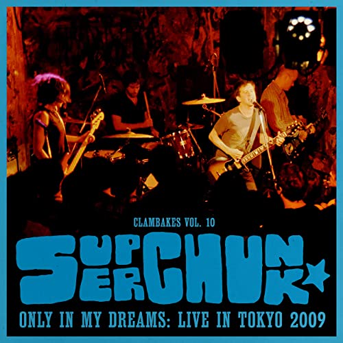Superchunk – Clambakes Vol.10 Only in My Dreams Live in Tokyo 2009 (2020)