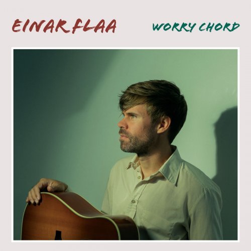 Einar Flaa – Worry Chord (2020)