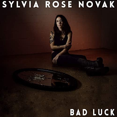 Sylvia Rose Novak – Bad Luck (2020)