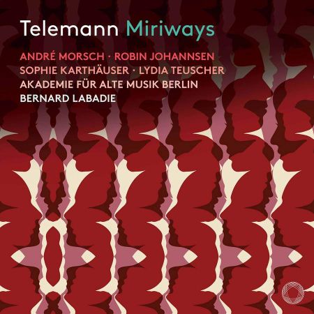 Andr Morsch, Akademie fr Alte Musik Berlin, Bernard Labadie – Telemann: Miriways, TWV 21:24 (Live) (2020)