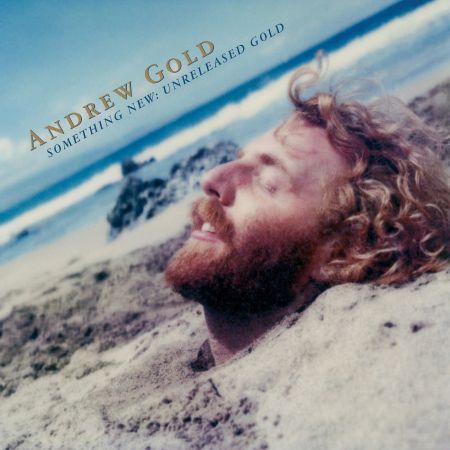 Andrew Gold – Something New: Unreleased Gold (2020)