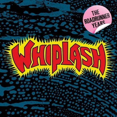 Whiplash - The Roadrunner Years (2020)