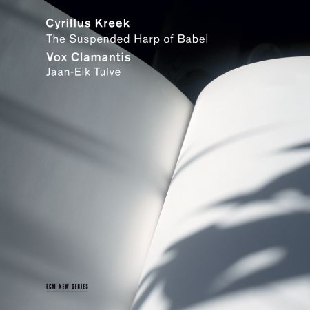 Vox Clamantis & Jaan-Eik Tulve – Cyrillus Kreek: The Suspended Harp of Babel (2020)