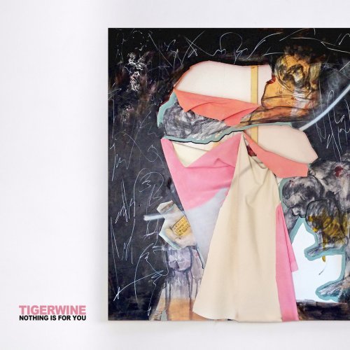 Tigerwine – Nothing is for You (2020)