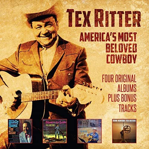 Tex Ritter – America’s Most Beloved Cowboy: Four Original Albums Plus Bonus Tracks (2020)