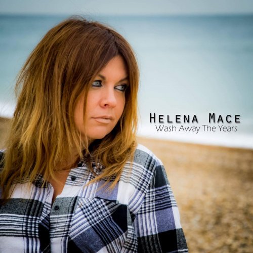Helena Mace – Wash Away the Years (2020)