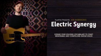 Truefire Joe Robinson Electric Synergy TUTORiAL MP4 PDF GPX MP3 screenshot