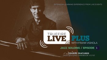 Truefire Frank Vignola Live Plus Jazz Soloing Ep.01 TUTORiAL