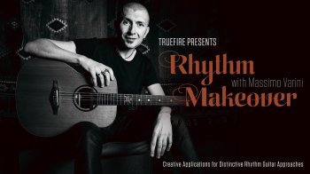 Truefire Massimo Varini Rhythm Makeover TUTORiAL screenshot