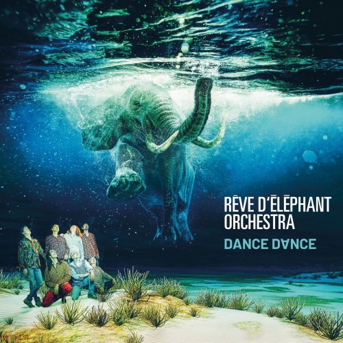 Rve D’lphant Orchestra – Dance dance (2020)