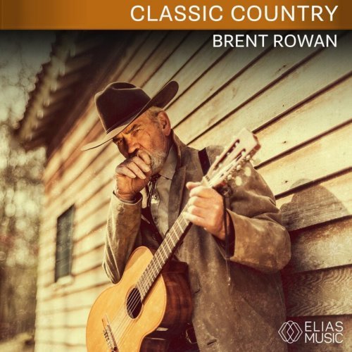 Brent Rowan – Classic Country (2020)