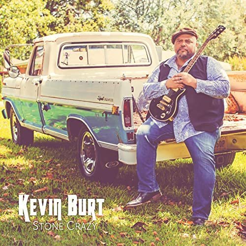 Kevin Burt – Stone Crazy (2020)