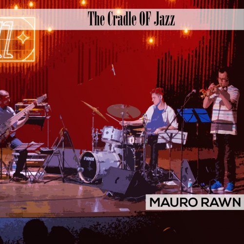 Mauro Rawn – The Cradle Of Jazz (2020)