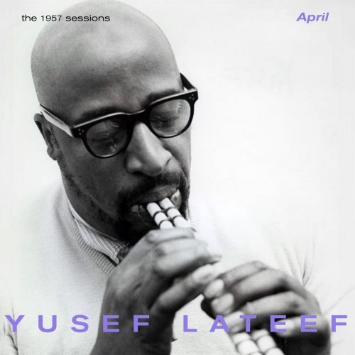 Yusef Lateef – The 1957 Sessions April (2020)