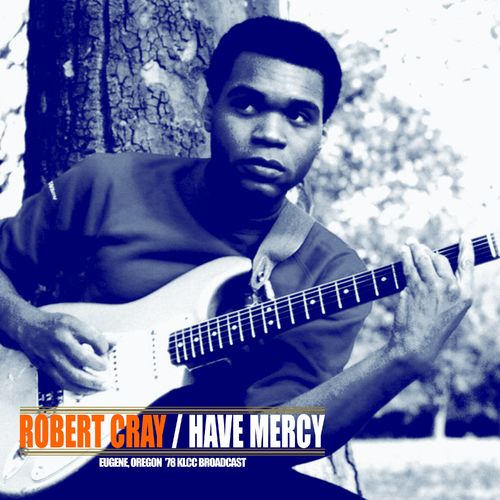 Robert Cray – Have Mercy (2020)