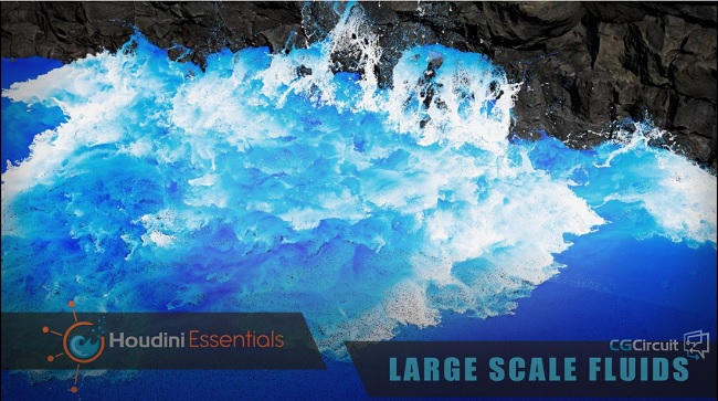 CGCircuit – Houdini Essentials: Large Scale Fluids